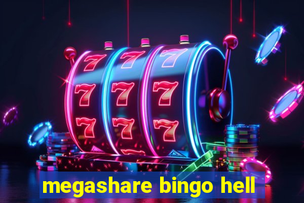 megashare bingo hell