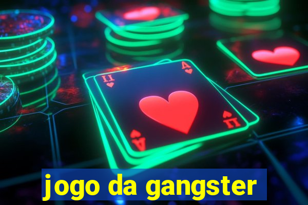 jogo da gangster