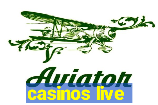 casinos live