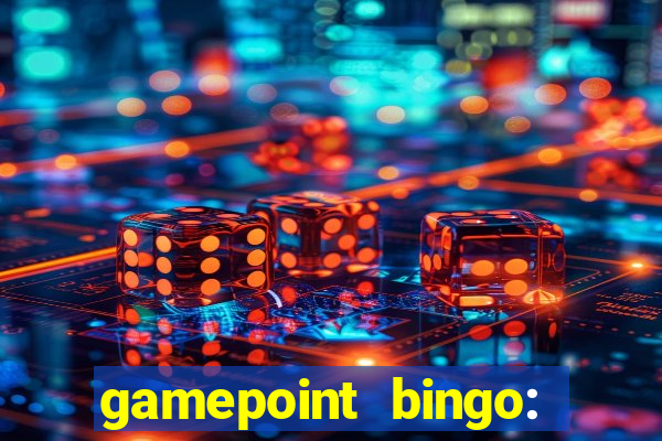 gamepoint bingo: jogo de bingo