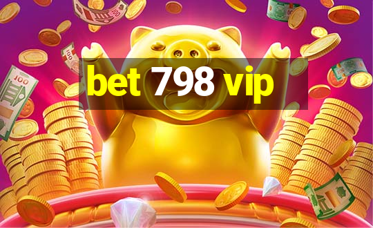 bet 798 vip