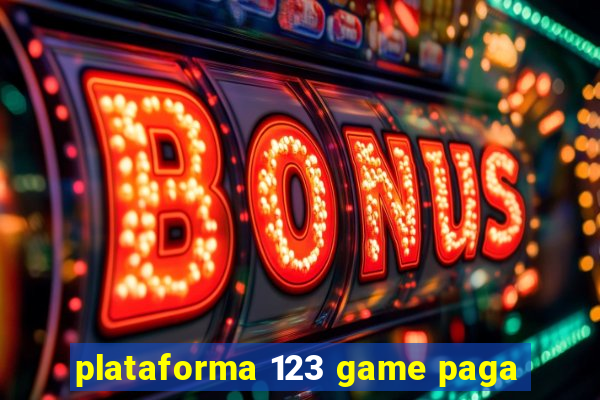 plataforma 123 game paga