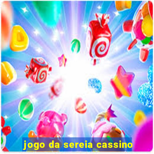 jogo da sereia cassino