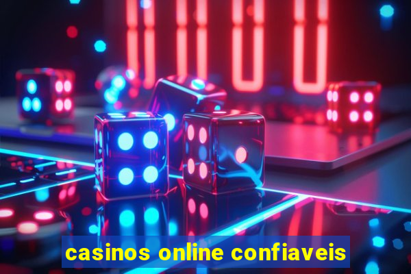 casinos online confiaveis