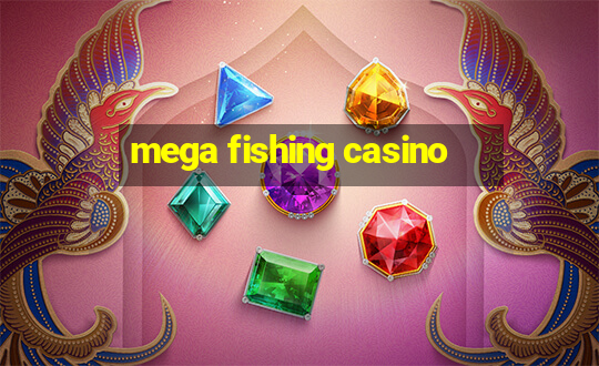 mega fishing casino