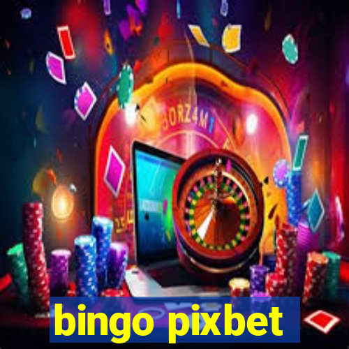 bingo pixbet