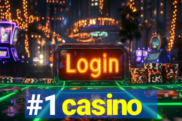 #1 casino