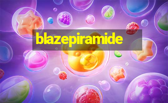 blazepiramide