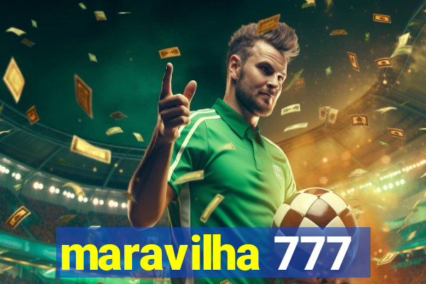 maravilha 777