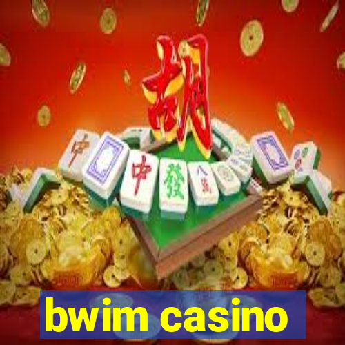 bwim casino