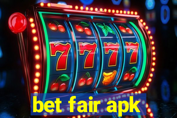 bet fair apk