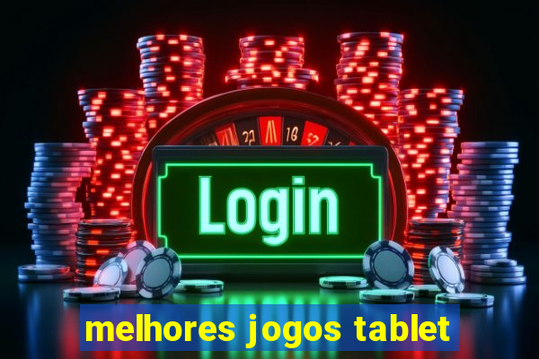 melhores jogos tablet