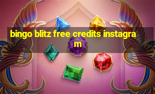 bingo blitz free credits instagram