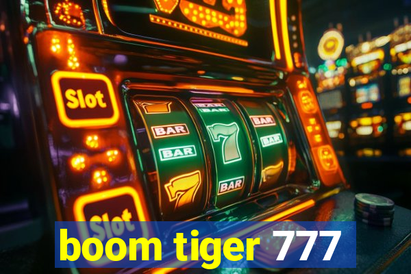 boom tiger 777