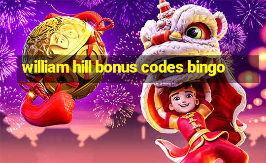 william hill bonus codes bingo