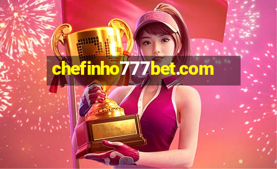 chefinho777bet.com