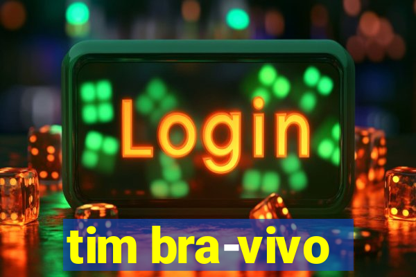 tim bra-vivo