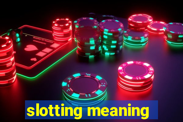 slotting meaning