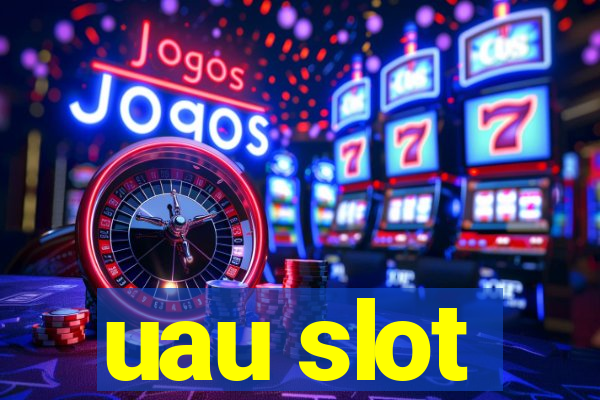 uau slot