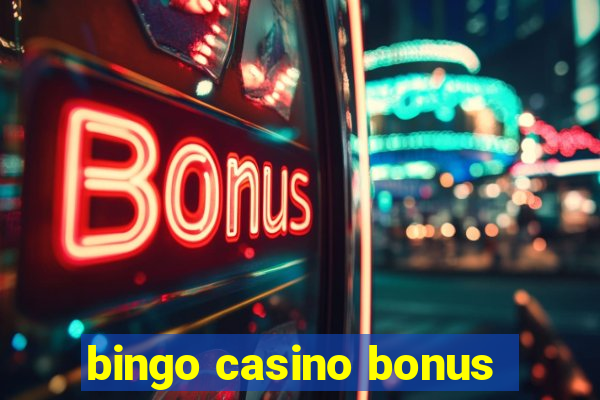 bingo casino bonus