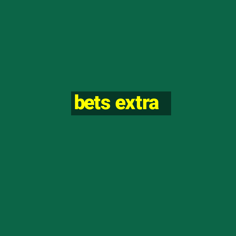 bets extra