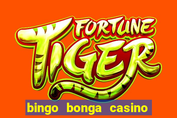 bingo bonga casino 50 free spins