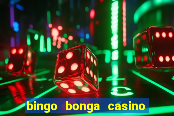 bingo bonga casino 50 free spins