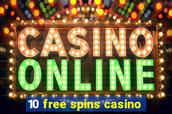 10 free spins casino