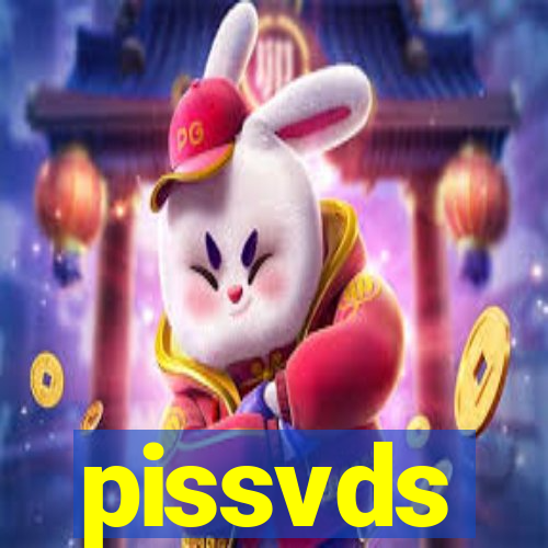 pissvds