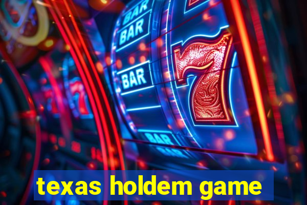 texas holdem game