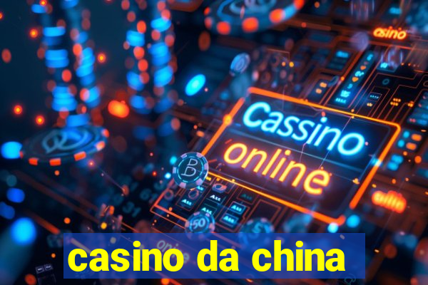 casino da china