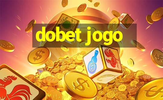 dobet jogo