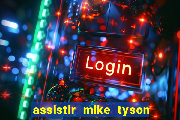 assistir mike tyson x jake paul online