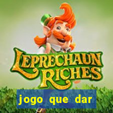 jogo que dar dinheiro de verdade