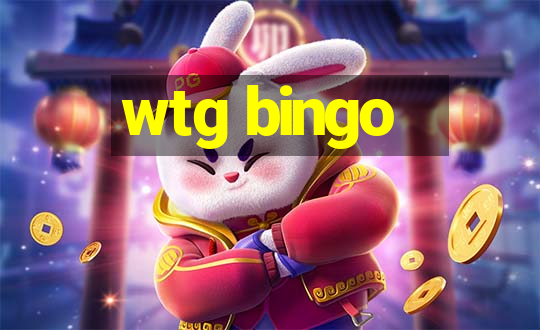 wtg bingo