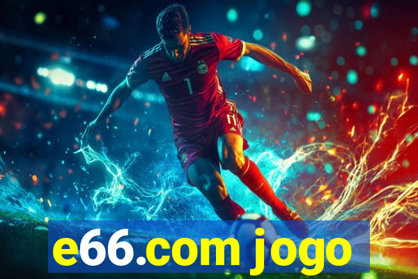 e66.com jogo