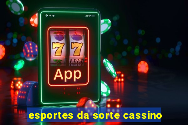 esportes da sorte cassino