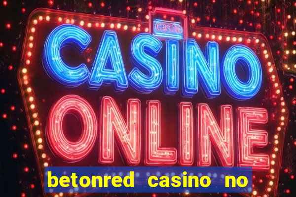 betonred casino no deposit bonus