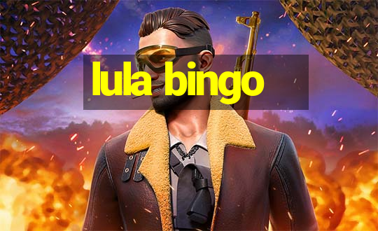 lula bingo