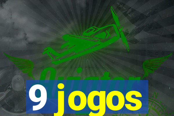 9 jogos