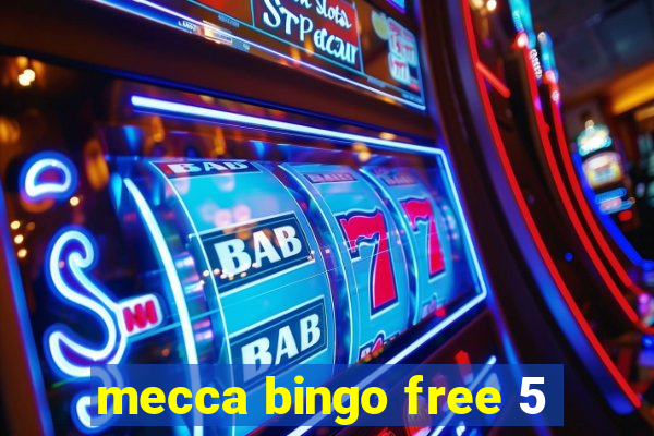 mecca bingo free 5