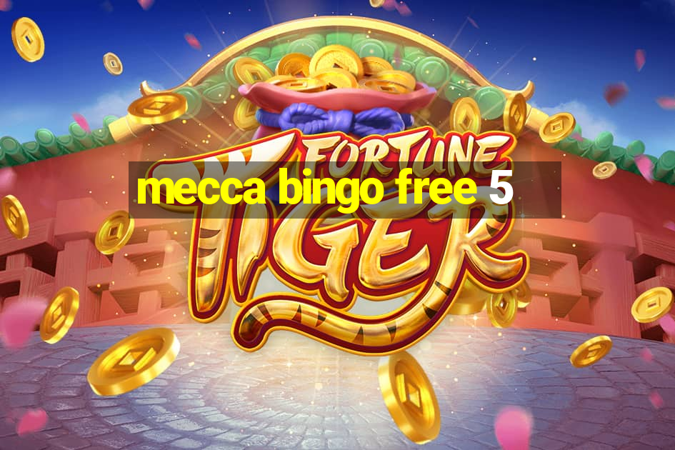 mecca bingo free 5