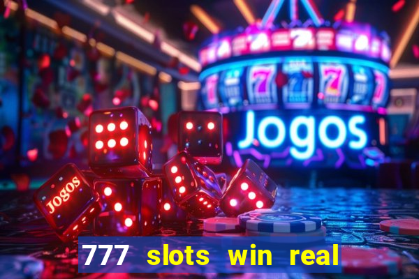 777 slots win real money india