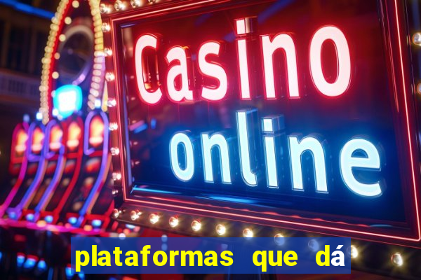 plataformas que dá b?nus para jogar