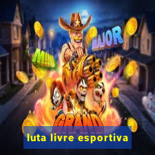 luta livre esportiva