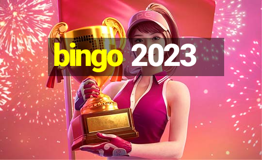 bingo 2023