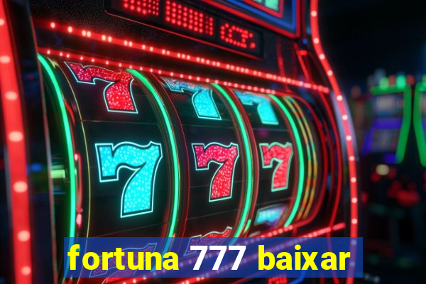 fortuna 777 baixar