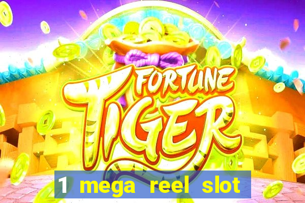 1 mega reel slot free play