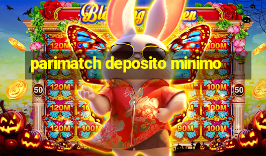 parimatch deposito minimo