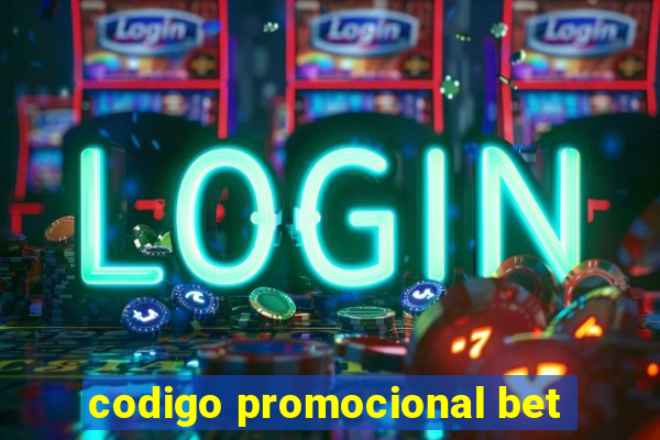 codigo promocional bet